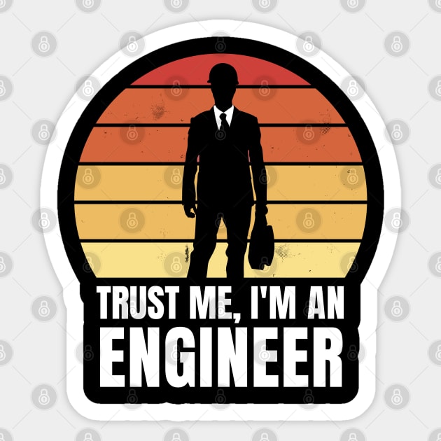 Trust me  im an engineer! - Funny Quote Sticker by LR_Collections